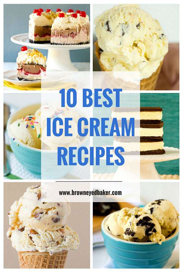 Top 10 List: The Best Ice Cream Recipes | browneyedbaker.com
