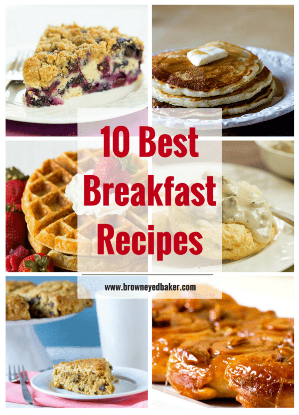 Top 10 List: 10 Best Breakfast Recipes | browneyedbaker.com