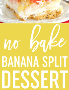 No Bake Banana Split Dessert is a classic! Layers of graham cracker crust, cream cheese filling, banana, pineapple, strawberries, whipped cream, nuts, chocolate & a cherry on top!