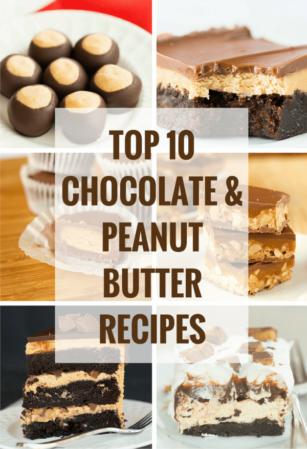 Top 10 List: Favorite Chocolate & Peanut Butter Recipes - All of my favorites, all in one place. Grab a jar of your favorite peanut butter and get baking!