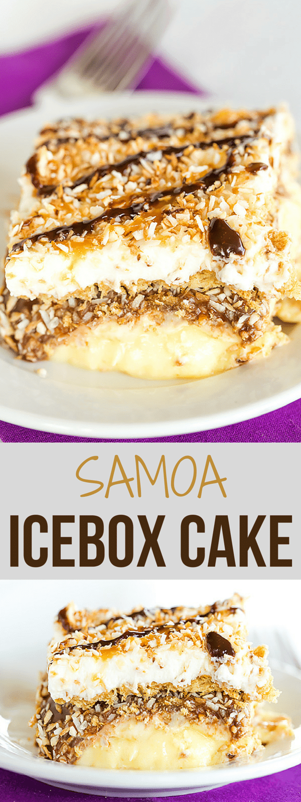 Samoa Icebox Cake: A classic no-bake dessert that features all of the classic flavors of one of the most popular Girl Scout cookies - Samoas!