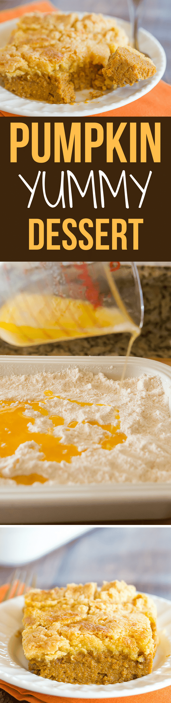 Pumpkin Yummy Dessert is made like a dump cake, with a pumpkin pie layer topped with a buttery cake layer. A quick and easy Thanksgiving dessert!