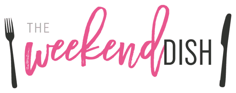The Weekend Dish
