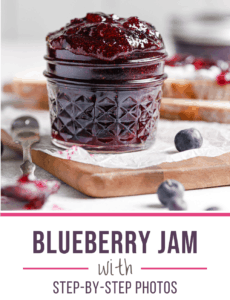A glass jar of blueberry jam on a wooden cutting board with the words Blueberry Jam with Step by Step Photos at the bottom.